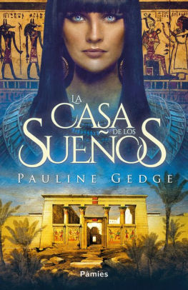 La Casa De Los Suenos By Pauline Gedge Nook Book Ebook Barnes Noble
