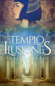 Title: El templo de las ilusiones, Author: Pauline Gedge