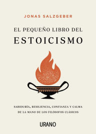 Title: Pequeño libro del estoicismo, El, Author: Jonas Salzgeber