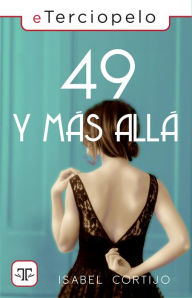 Title: 49 y más allá..., Author: Isabel Cortijo