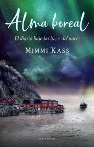 Title: Alma boreal, Author: Mimmi Kass