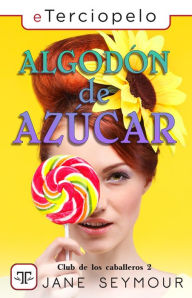 Title: Algodón de azúcar, Author: Jane Seymour