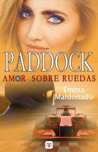 Title: Paddock, amor sobre ruedas, Author: Emma Maldonado