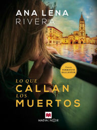 Title: Lo que callan los muertos, Author: Ana Lena Rivera