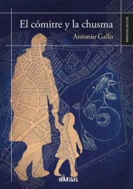 Title: El cómitre y la chusma, Author: Antonio Gallo