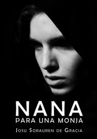 Title: Nana para una monja, Author: Josu Sorauren