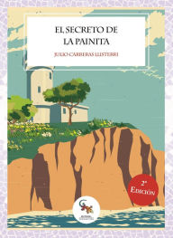 Title: El secreto de la painita, Author: Julio Carreras Llisterri