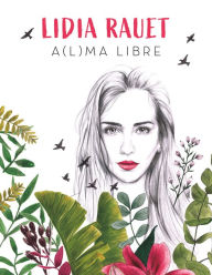 Title: A(l)ma libre, Author: Lidia Rauet
