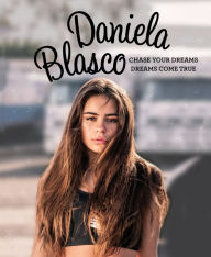 Title: Chase your dreams, Dreams come true, Author: Daniela Blasco