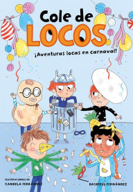 Title: Cole de locos 5 - Aventuras locas en carnaval, Author: Dashiell Fernández Pena