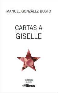 Title: Cartas a Giselle, Author: Manuel González Busto