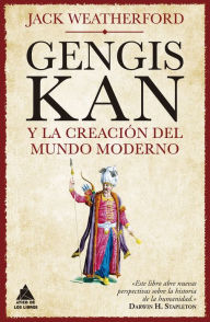 Genghis Khan y el inicio del mundo moderno