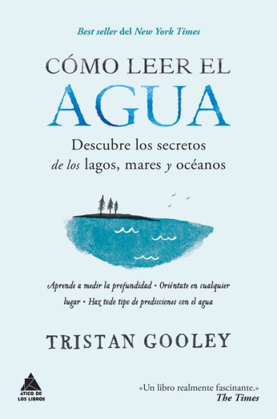 Cómo leer el agua: Descubre los secretos de los lagos, mares y océanos