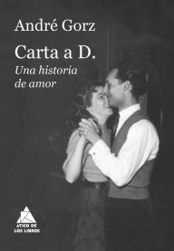 Title: Carta a D.: Una historia de amor, Author: André Gorz