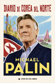 Title: Diario de Corea del Norte, Author: Michael Palin