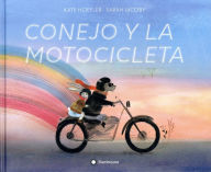 Title: Conejo y la motocicleta, Author: Kate Hoefler