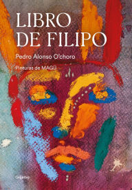 Download textbooks for free Libro de Filipo / Book of Philippus (English literature) iBook by Pedro Alonso O'choro 9788417752620