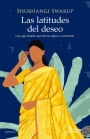 Latitudes del deseo, Las