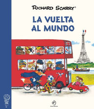 Title: La vuelta al mundo / Busy, Busy World, Author: Richard Scarry