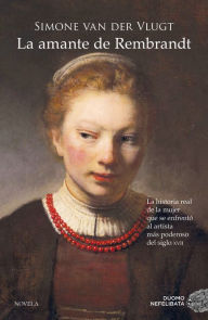Title: Amante de Rembrandt, La, Author: Simone Van der Vlugt