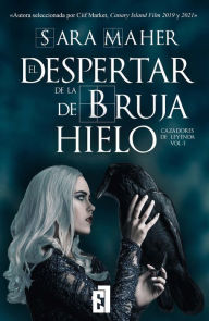 Title: El despertar de la bruja de hielo, Author: Sara Maher