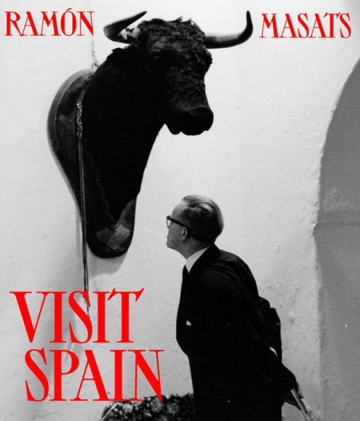 Ramon Masats: Visit Spain