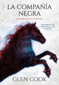 Title: La compañía negra. Libro II - Sombras fluctuantes: ., Author: Glen Cook