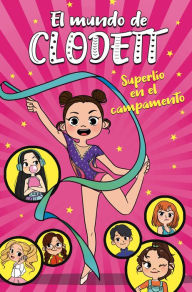 Title: Superlío en el campamento (El mundo de Clodett 2), Author: Clodett