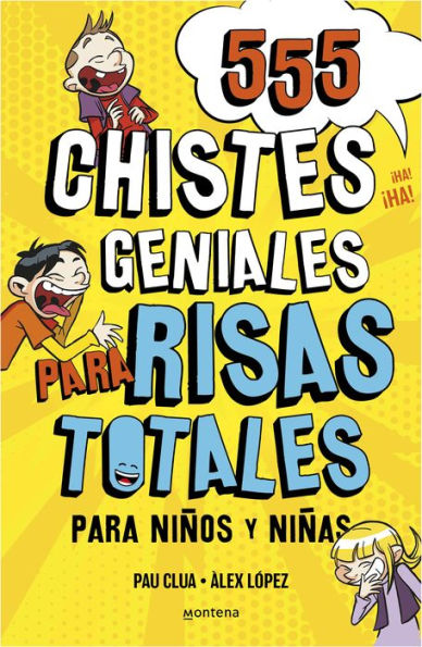 555 chistes geniales para risas totales: Libro de chistes para niños y niñas