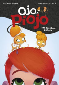 Title: Una aventura peluda (Ojo, Piojo 1), Author: Fernando Alcalá