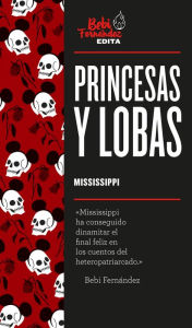 Title: Princesas y lobas, Author: Marta Mississippi