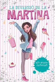 Title: La diversió de la Martina 1 - Quin desastre d'aniversari!, Author: Martina D'Antiochia