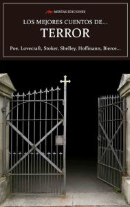 Title: Los mejores cuentos de Terror: Poe, Lovecraft, Stoker, Shelley, Hoffmann, Bierce., Author: H. P. Lovecraft