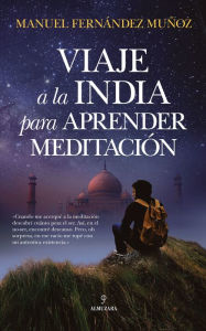 Title: Viaje a la India para aprender meditación, Author: Manuel Fernandez Munoz