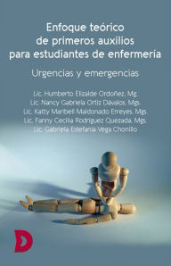 Title: Enfoque teórico de primeros auxilios para estudiantes de enfermería, Author: Humberto Elizalde Ordoñez