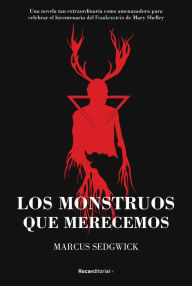 Title: Los monstruos que merecemos / Monsters We Deserve, Author: Marcus Sedgwick