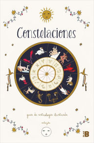 Title: Constelaciones: Guía ilustrada de astrología / Constellations: Illustrated Guide to Astrology, Author: Carlota Santos