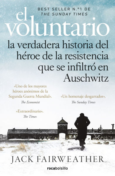 El voluntario: la verdadera historia del héroe de resistencia que se infiltró en Auschwitz / The Volunteer