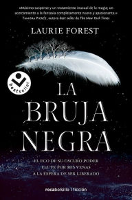 Title: La bruja negra/ The Black Witch, Author: Laurie Forest