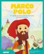 Marco Polo: El viajero que descubrió las maravillas del lejano Oriente