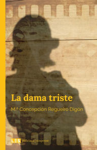 Title: La dama triste, Author: M. Concepción Regueiro Digón