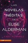 Las novelas inéditas de Elise Alderman