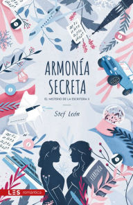 Title: Armonía secreta: El misterio de la Escritora II, Author: Stef León