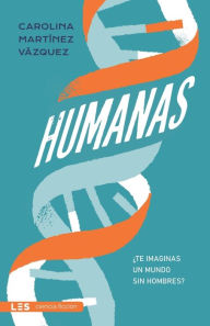 Title: Humanas, Author: Carolina Martínez Vázquez