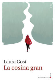 Title: La cosina gran, Author: Laura Gost