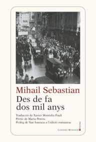 Title: Des de fa dos mil anys, Author: Mihail Sebastian