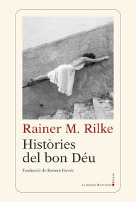 Title: Històries del bon Déu, Author: Rainer Maria Rilke