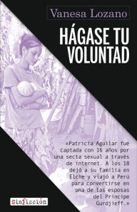 Title: Hágase tu voluntad, Author: Vanesa Lozano