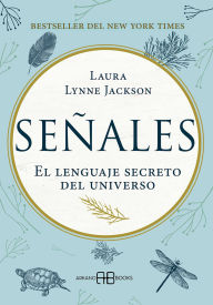 Title: Se ales: El lenguaje secreto del universo, Author: Laura Lynne Jackson