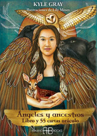 Title: Angeles y ancestros: Libro y cartas oraculo, Author: Kyle Gray